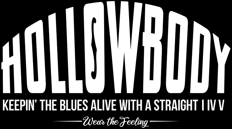 Hollowbody Clothing Co. - Keeping the blues alive with a straight I IV V - Wear The Feeling